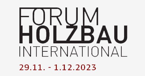 Forum Holzbau International Forum Holzbau International
